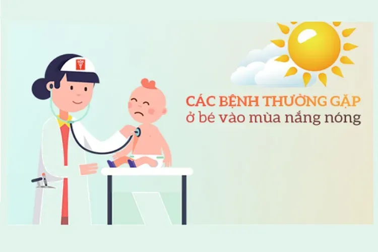 6 bệnh thường gặp ở trẻ trong mùa hè bố mẹ nên cảnh giác