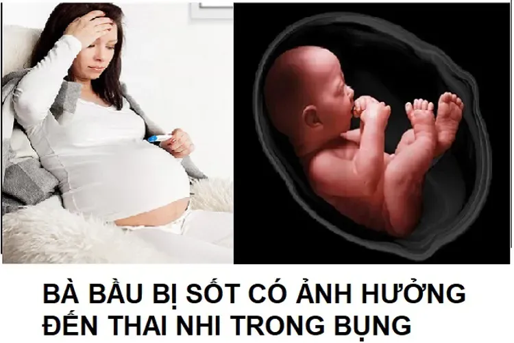 Bà bầu bị sốt – nguyên nhân, cách phòng tránh và điều trị dành cho mẹ