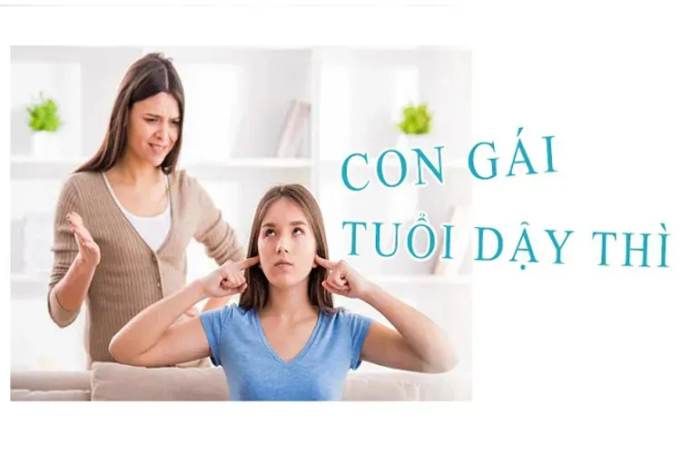 Cách dạy con gái tuổi dậy thì với 4 điểm nhấn cực kỳ quan trọng bố mẹ nào cũng cần biết