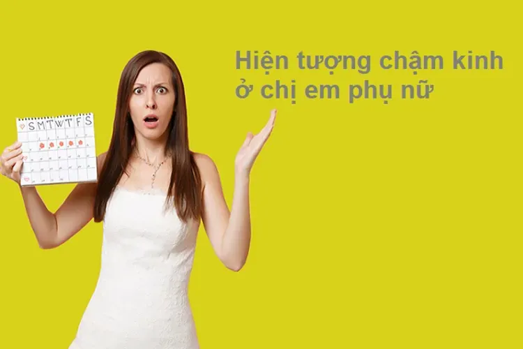 Chậm kinh bao lâu thì có thai và cách nhận biết chính xác nhất