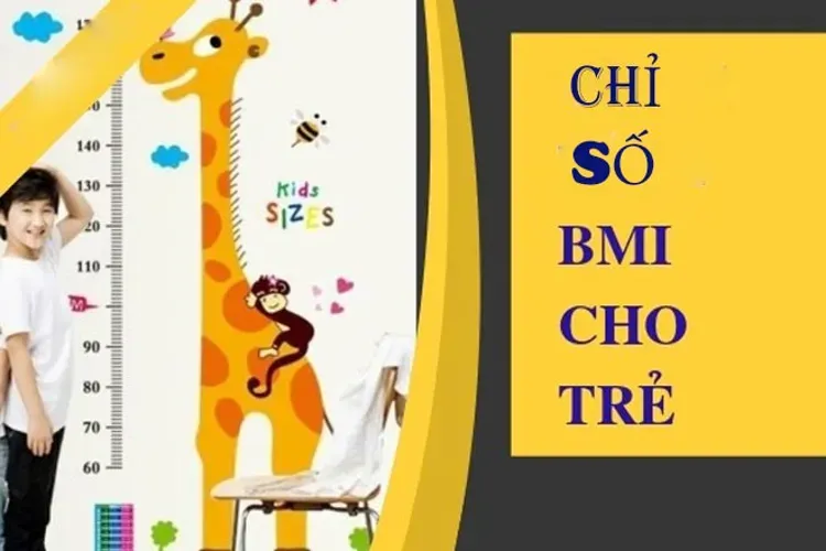 Chỉ số BMI của trẻ em và hướng dẫn cách tính chính xác nhất