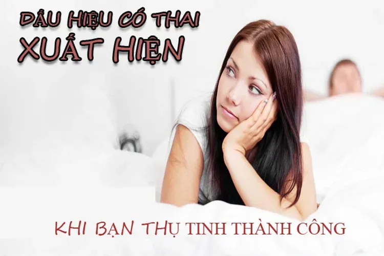 Dấu hiệu có thai sớm – bạn nên biết rõ để chăm sóc sức khỏe tốt hơn