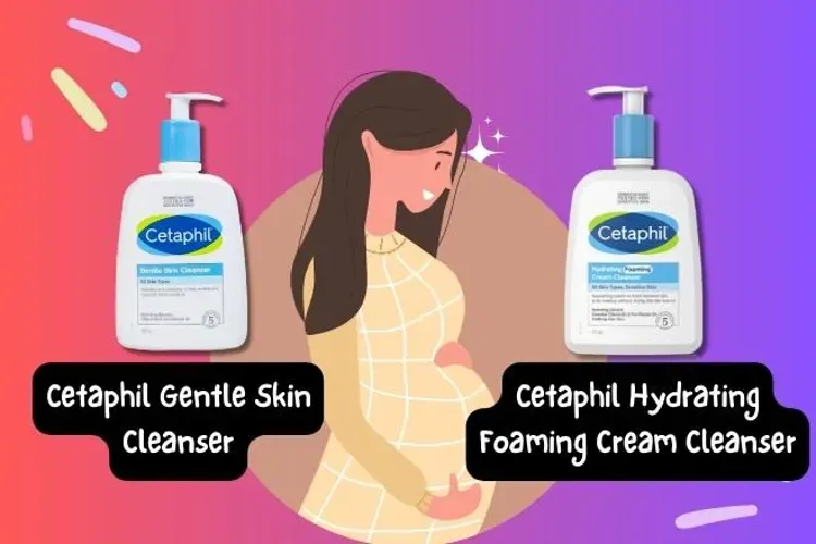 Sữa rửa mặt Cetaphil bà bầu dùng được không và thực sự an toàn, hiệu quả?