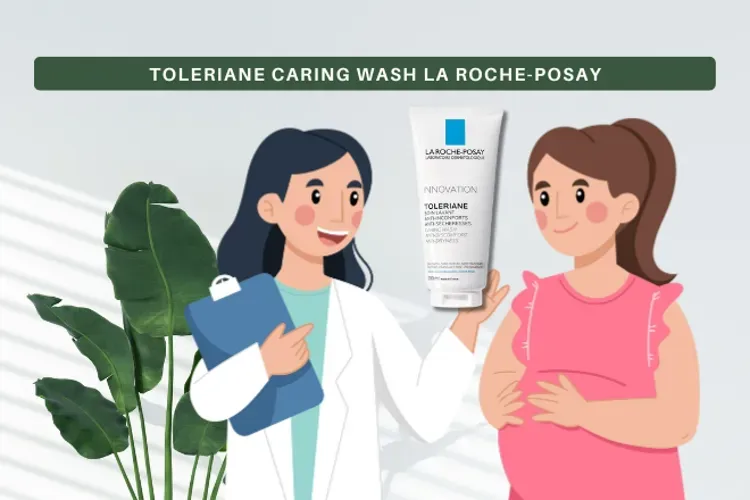 Sữa rửa mặt La Roche Posay bầu dùng được không, có an toàn không?